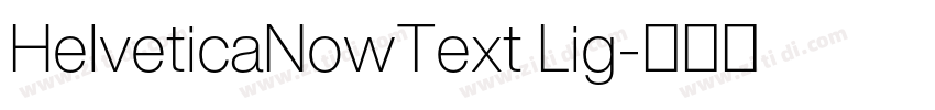 HelveticaNowText Lig字体转换